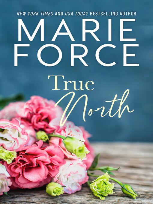 Title details for True North by Marie Force - Available